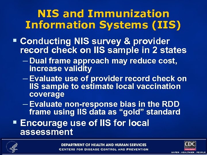 NIS and Immunization Information Systems (IIS) § Conducting NIS survey & provider record check