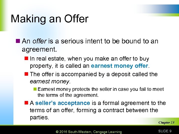 Making an Offer n An offer is a serious intent to be bound to