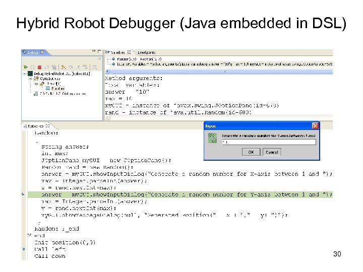 Hybrid Robot Debugger (Java embedded in DSL) 30 