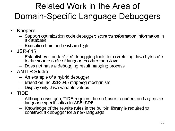 Related Work in the Area of Domain-Specific Language Debuggers • Khepera – Support optimization
