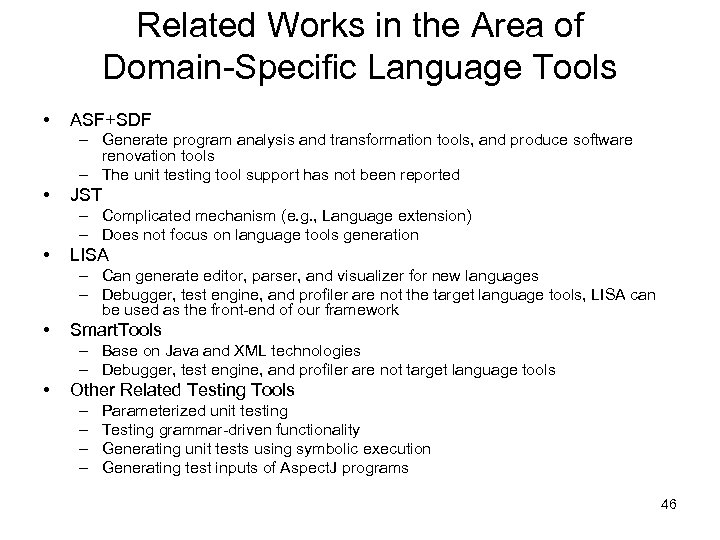 Related Works in the Area of Domain-Specific Language Tools • ASF+SDF – Generate program