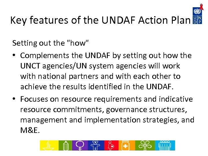 Key features of the UNDAF Action Plan Setting out the 