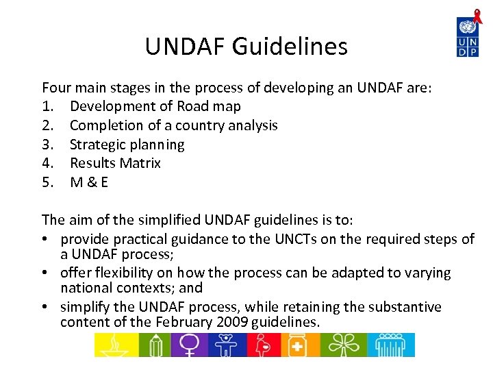 UNDAF Guidelines Four main stages in the process of developing an UNDAF are: 1.