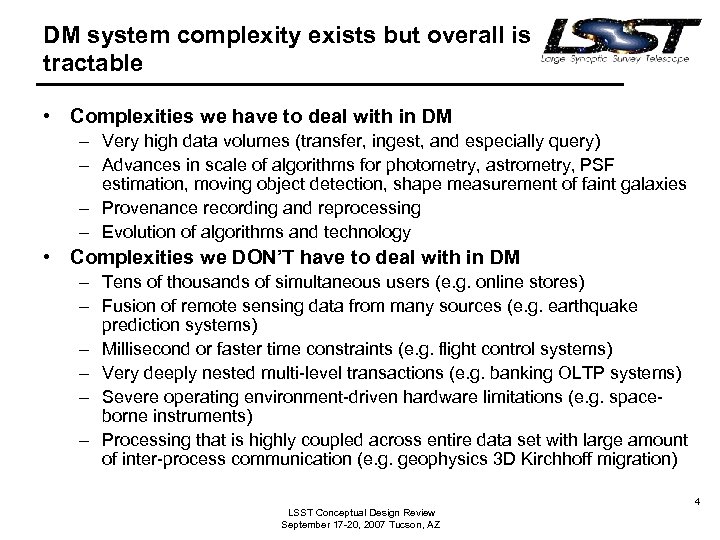 DM system complexity exists but overall is tractable • Complexities we have to deal
