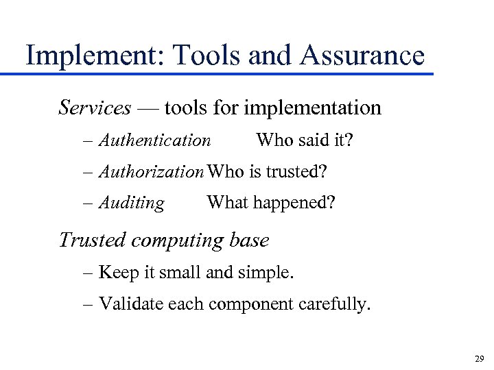 Implement: Tools and Assurance Services — tools for implementation – Authentication Who said it?