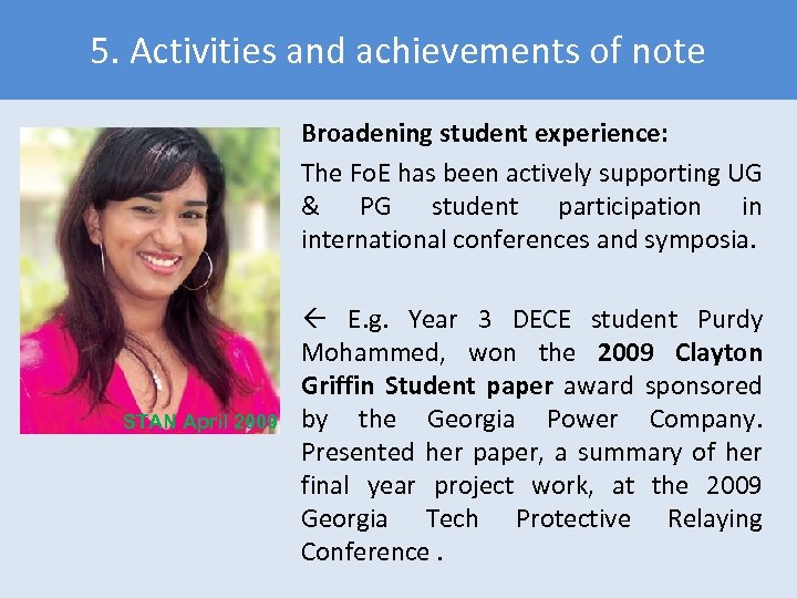 5. Activities and achievements of note Broadening student experience: The Fo. E has been
