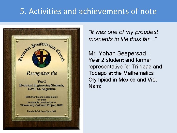 5. Activities and achievements of note “It was one of my proudest moments in