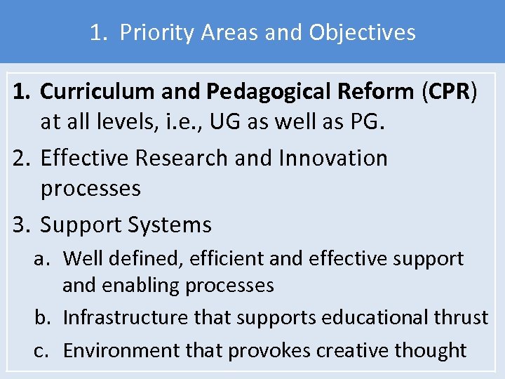 1. Priority Areas and Objectives 1. Curriculum and Pedagogical Reform (CPR) at all levels,