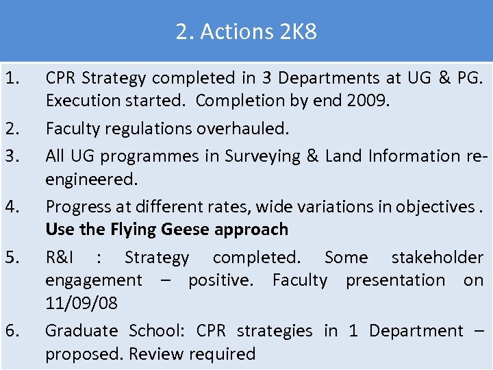 2. Actions 2 K 8 1. 2. 3. 4. 5. 6. CPR Strategy completed