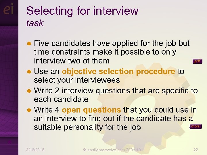 Selecting for interview task ® Five candidates have applied for the job but time