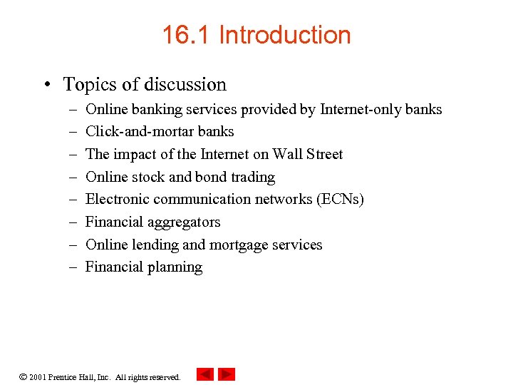 16. 1 Introduction • Topics of discussion – – – – Online banking services