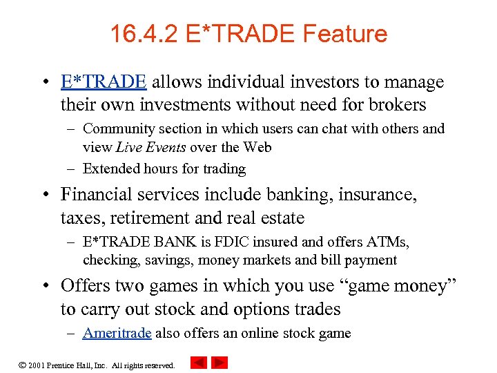 16. 4. 2 E*TRADE Feature • E*TRADE allows individual investors to manage their own
