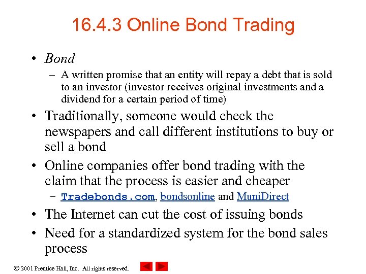 16. 4. 3 Online Bond Trading • Bond – A written promise that an