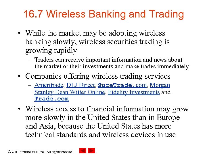 16. 7 Wireless Banking and Trading • While the market may be adopting wireless
