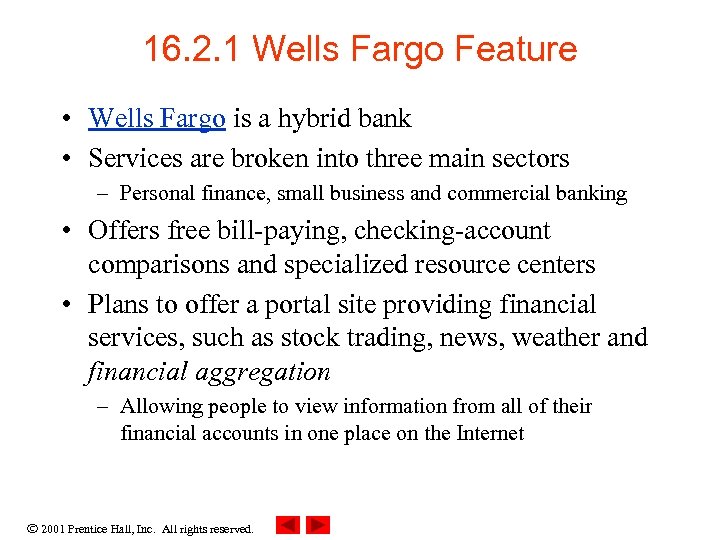 16. 2. 1 Wells Fargo Feature • Wells Fargo is a hybrid bank •