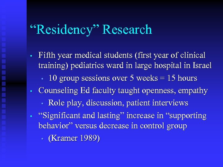 “Residency” Research • • • Fifth year medical students (first year of clinical training)