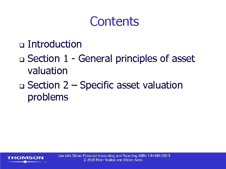 Contents Introduction q Section 1 - General principles of asset valuation q Section 2