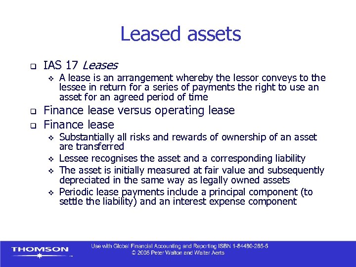 Leased assets q IAS 17 Leases v q q A lease is an arrangement