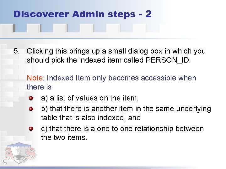 Discoverer Admin steps - 2 5. Clicking this brings up a small dialog box