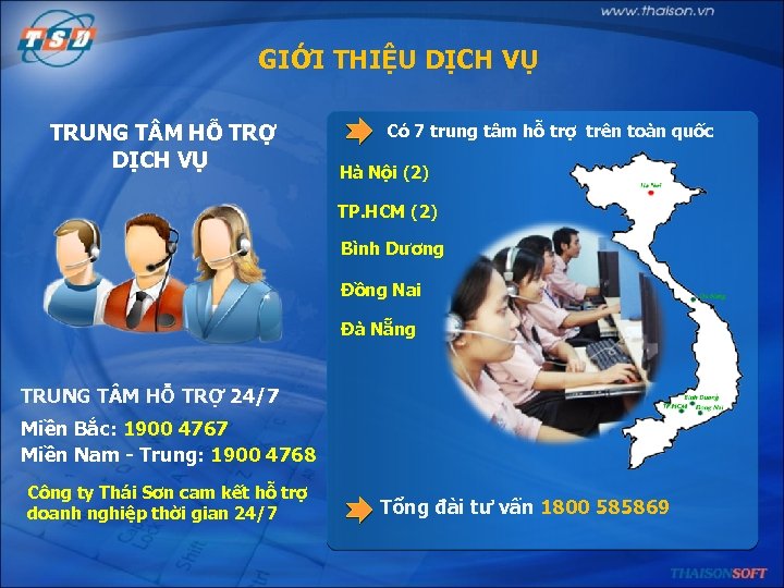 GIỚI THIỆU DỊCH VỤ TRUNG T M HỖ TRỢ DỊCH VỤ Có 7 trung