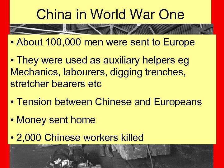 China in World War One • About 100, 000 men were sent to Europe