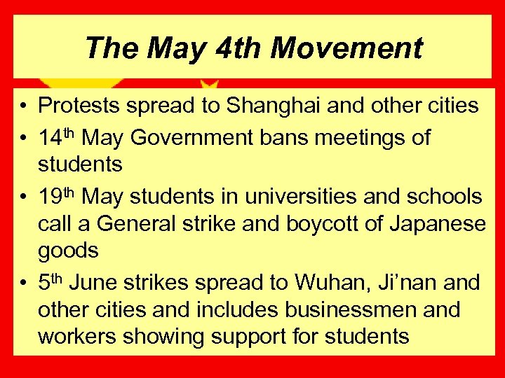 The May 4 th Movement • Protests spread to Shanghai and other cities •