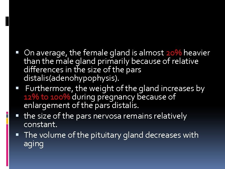  On average, the female gland is almost 20% heavier than the male gland