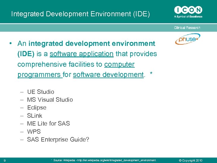 Integrated Development Environment (IDE) • An integrated development environment (IDE) is a software application