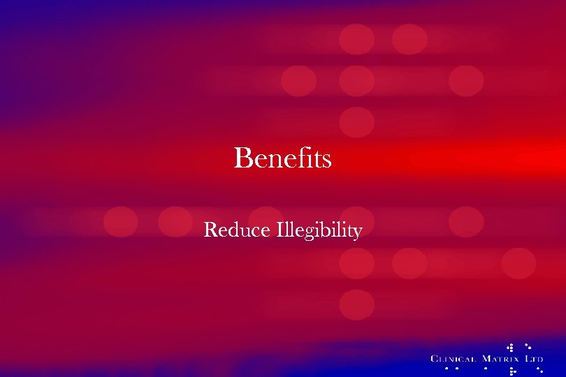 Benefits Reduce Illegibility 