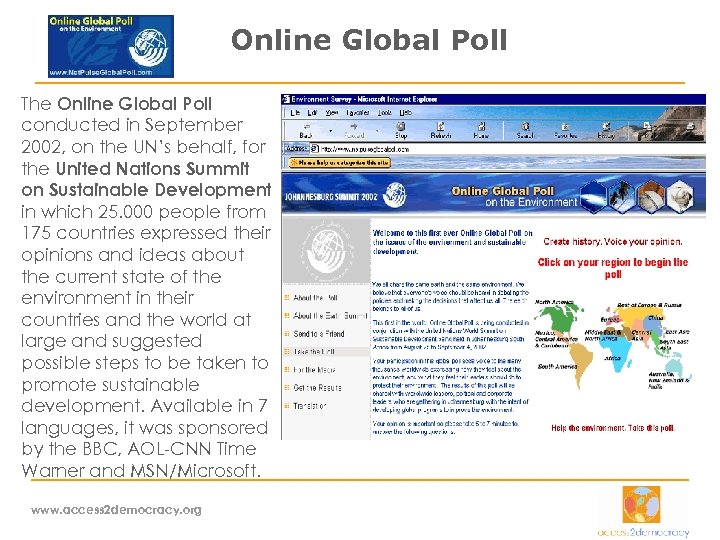 Online Global Poll The Online Global Poll conducted in September 2002, on the UN’s