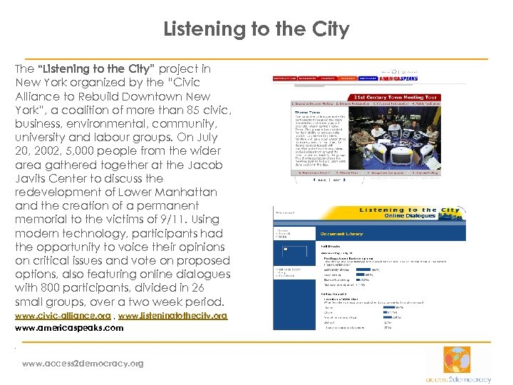 Listening to the City The “Listening to the City” project in New York organized
