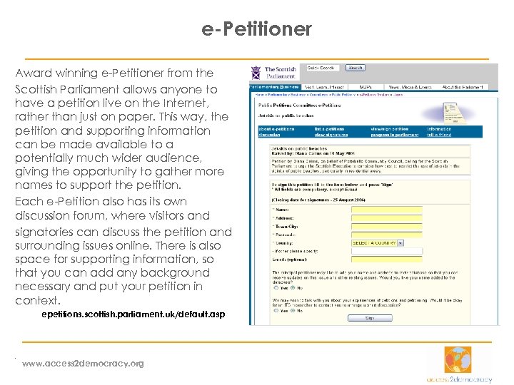 e-Petitioner Award winning e-Petitioner from the Scottish Parliament allows anyone to have a petition