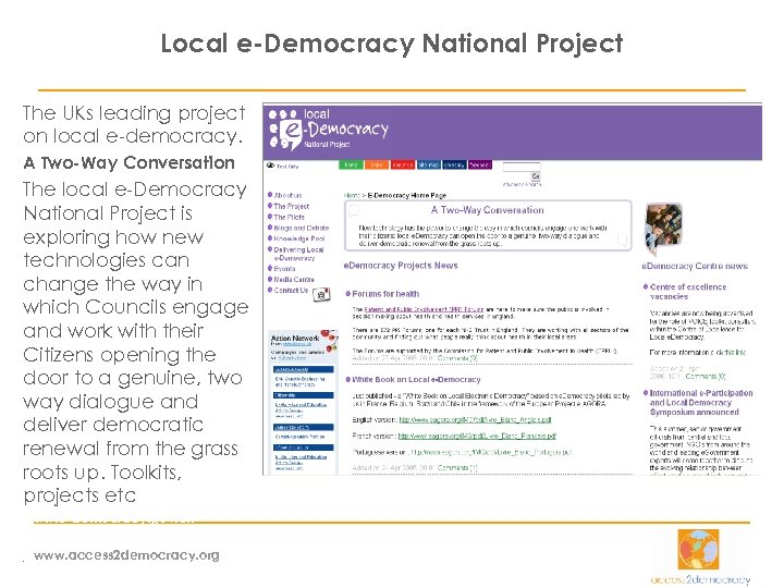 Local e-Democracy National Project The UKs leading project on local e-democracy. A Two-Way Conversation
