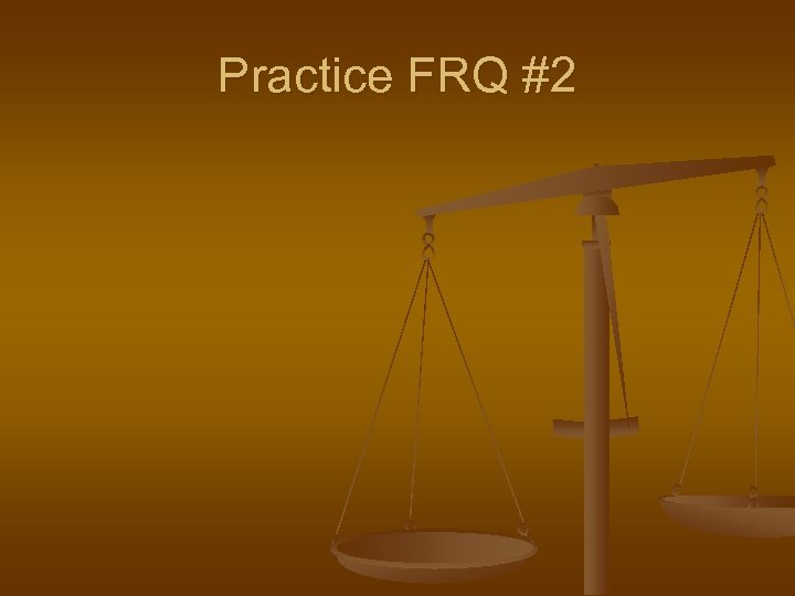 Practice FRQ #2 