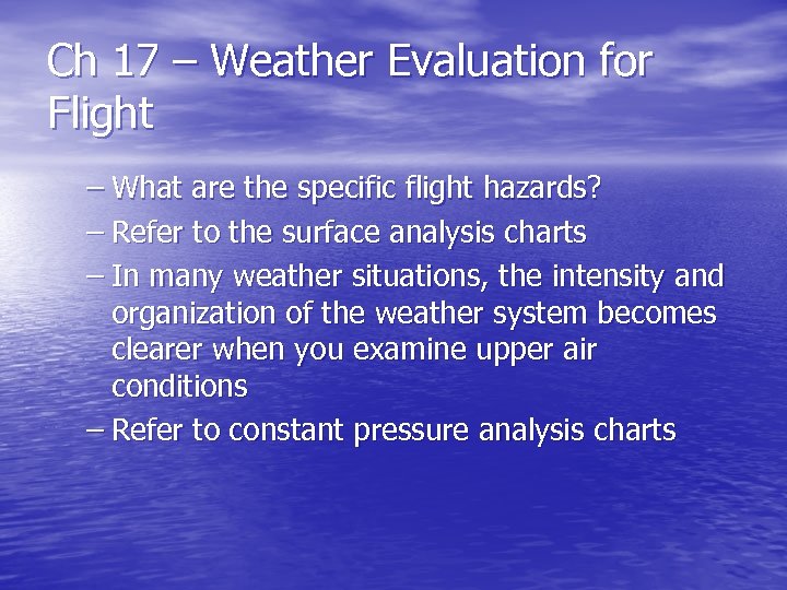 Ch 17 – Weather Evaluation for Flight – What are the specific flight hazards?