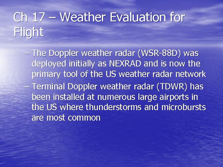 Ch 17 – Weather Evaluation for Flight – The Doppler weather radar (WSR-88 D)
