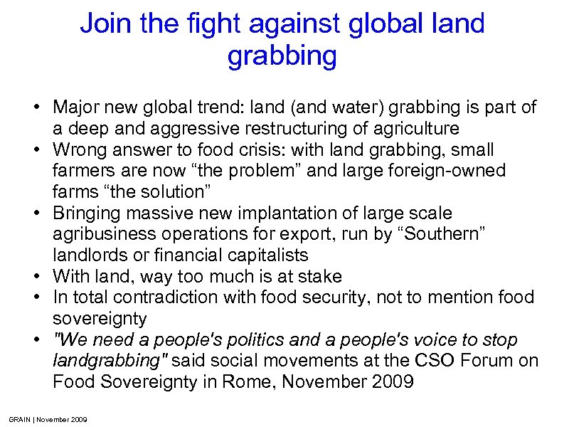 Join the fight against global land grabbing • Major new global trend: land (and