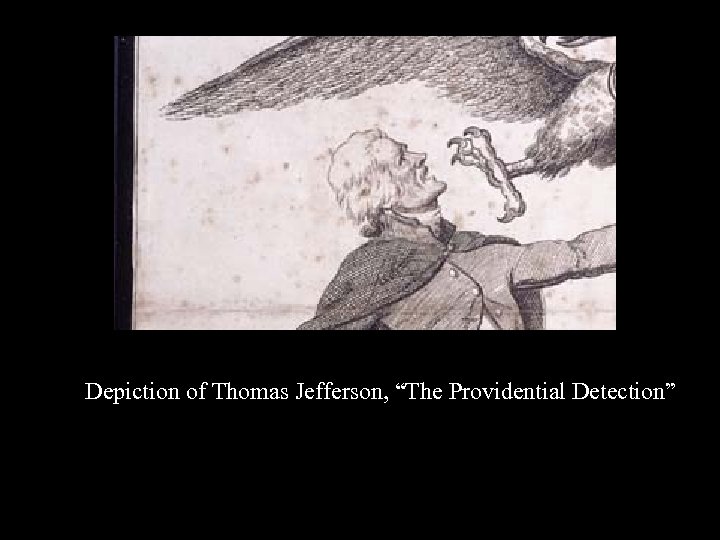 Depiction of Thomas Jefferson, “The Providential Detection” 