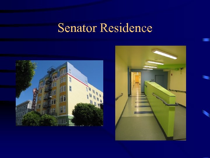 Senator Residence 