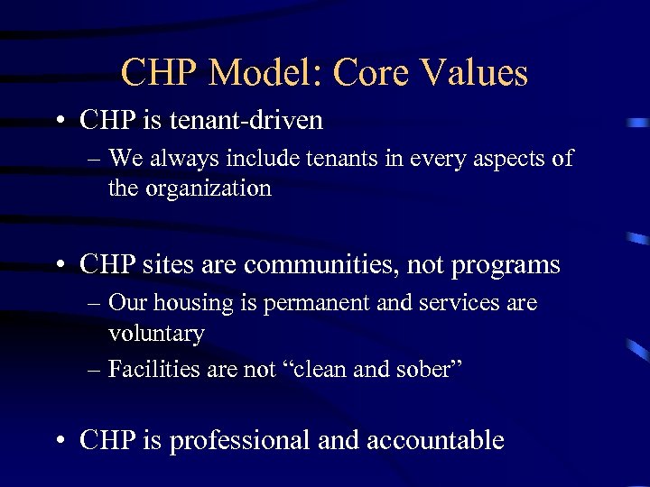 CHP Model: Core Values • CHP is tenant-driven – We always include tenants in