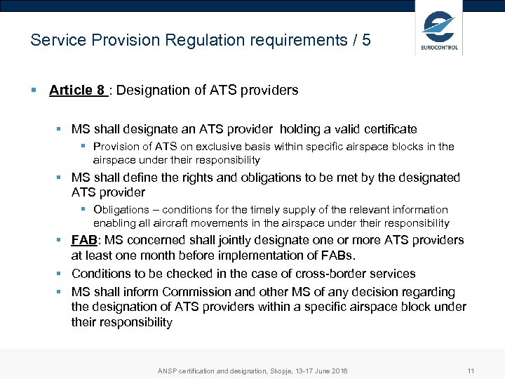 Service Provision Regulation requirements / 5 § Article 8 : Designation of ATS providers
