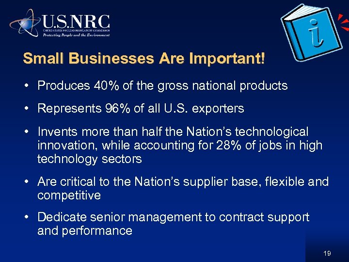 Small Businesses Are Important! • Produces 40% of the gross national products • Represents
