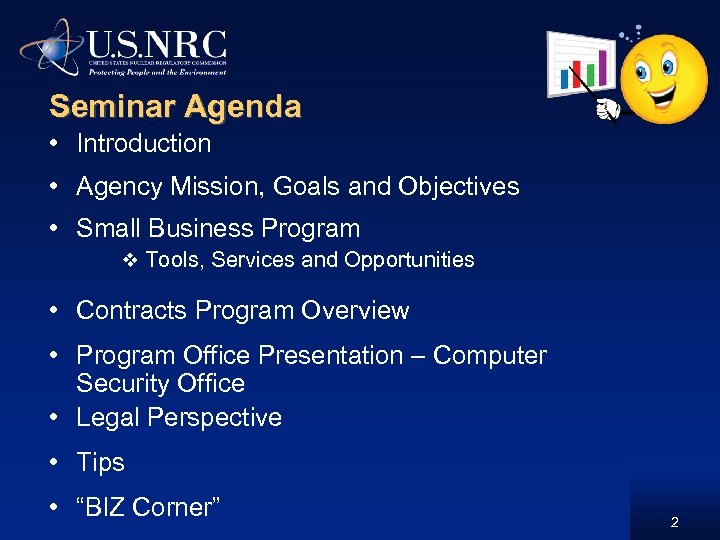 Seminar Agenda • Introduction • Agency Mission, Goals and Objectives • Small Business Program