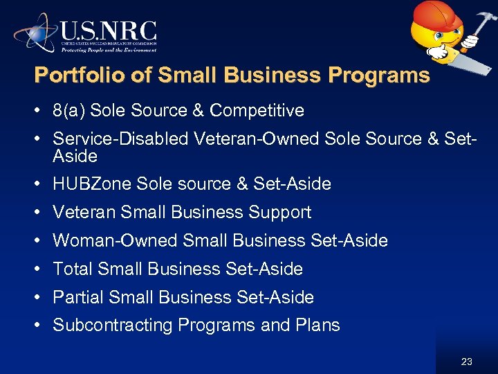 Portfolio of Small Business Programs • 8(a) Sole Source & Competitive • Service-Disabled Veteran-Owned