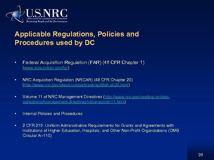 Applicable Regulations, Policies and Procedures used by DC • Federal Acquisition Regulation (FAR) (48