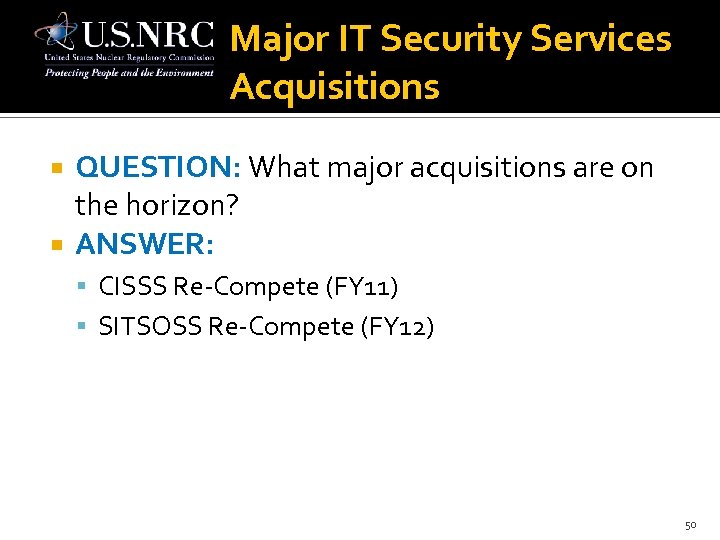 Major IT Security Services Acquisitions QUESTION: What major acquisitions are on the horizon? ANSWER: