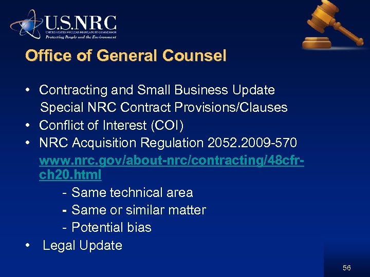 Office of General Counsel • Contracting and Small Business Update Special NRC Contract Provisions/Clauses