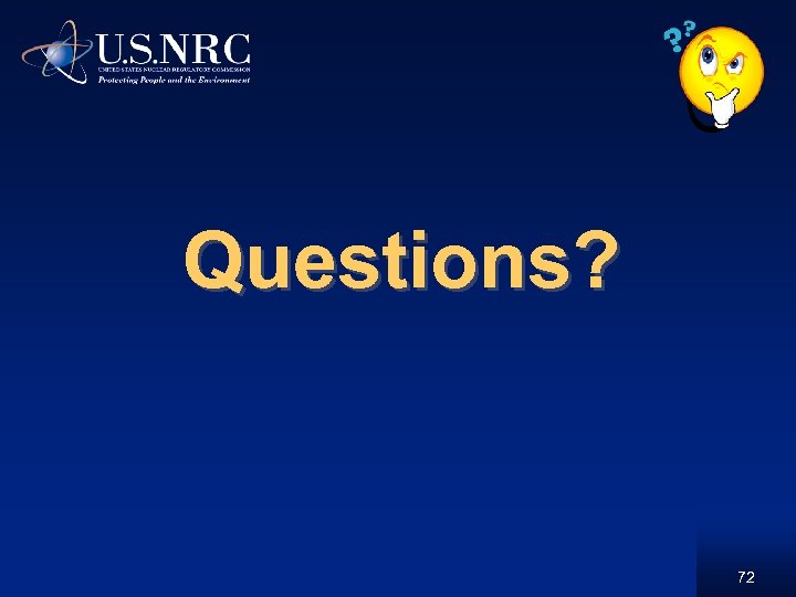 Questions? 72 