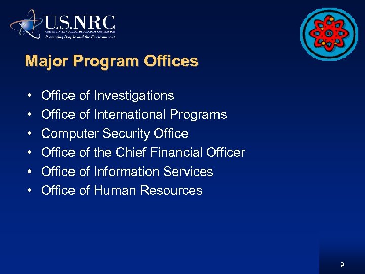 Major Program Offices • • • Office of Investigations Office of International Programs Computer