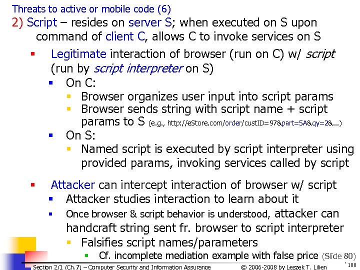 Threats to active or mobile code (6) 2) Script – resides on server S;